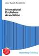 International Publishers Association, Jesse Russell,Ronald Cohn 