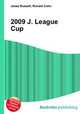 2009 J. League Cup, Jesse Russell,Ronald Cohn 