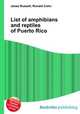 List of amphibians and reptiles of Puerto Rico, Jesse Russell,Ronald Cohn 