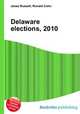 Delaware elections, 2010, Jesse Russell,Ronald Cohn 