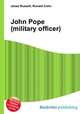 John Pope (military officer), Jesse Russell,Ronald Cohn 