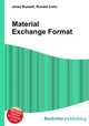 Material Exchange Format, Jesse Russell,Ronald Cohn 