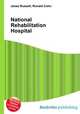 National Rehabilitation Hospital, Jesse Russell,Ronald Cohn 