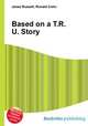 Based on a T.R.U. Story, Jesse Russell,Ronald Cohn 