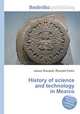 History of science and technology in Mexico, Jesse Russell,Ronald Cohn 