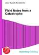 Field Notes from a Catastrophe, Jesse Russell,Ronald Cohn 