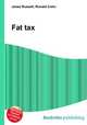 Fat tax, Jesse Russell,Ronald Cohn 