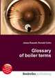 Glossary of boiler terms, Jesse Russell,Ronald Cohn 