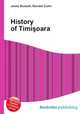 History of Timisoara, Jesse Russell,Ronald Cohn 
