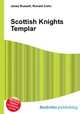 Scottish Knights Templar, Jesse Russell,Ronald Cohn 