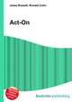 Act-On, Jesse Russell,Ronald Cohn 