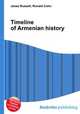 Timeline of Armenian history, Jesse Russell,Ronald Cohn 