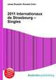 2011 Internationaux de Strasbourg – Singles, Jesse Russell,Ronald Cohn 
