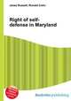 Right of self-defense in Maryland, Jesse Russell,Ronald Cohn 