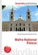 Mafra National Palace, Jesse Russell,Ronald Cohn 