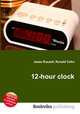 12-hour clock, Jesse Russell,Ronald Cohn 