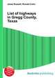 List of highways in Gregg County, Texas, Jesse Russell,Ronald Cohn 