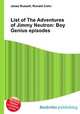 List of The Adventures of Jimmy Neutron: Boy Genius episodes, Jesse Russell,Ronald Cohn 