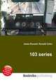 103 series, Jesse Russell,Ronald Cohn 