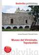 Museo del Virreinato, Tepotzotlan, Jesse Russell,Ronald Cohn 