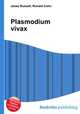 Plasmodium vivax, Jesse Russell,Ronald Cohn 