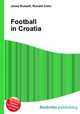 Football in Croatia, Jesse Russell,Ronald Cohn 