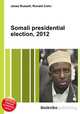 Somali presidential election, 2012, Jesse Russell,Ronald Cohn 