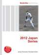2012 Japan Series, Jesse Russell,Ronald Cohn 