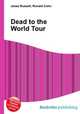 Dead to the World Tour, Jesse Russell,Ronald Cohn 