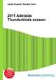 2011 Adelaide Thunderbirds season, Jesse Russell,Ronald Cohn 
