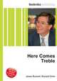 Here Comes Treble, Jesse Russell,Ronald Cohn 