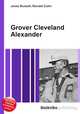 Grover Cleveland Alexander, Jesse Russell,Ronald Cohn 