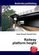 Railway platform height, Jesse Russell,Ronald Cohn 