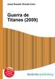 Guerra de Titanes (2009), Jesse Russell,Ronald Cohn 