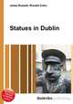 Statues in Dublin, Jesse Russell,Ronald Cohn 