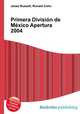 Primera Division de Mexico Apertura 2004, Jesse Russell,Ronald Cohn 