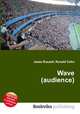 Wave (audience), Jesse Russell,Ronald Cohn 