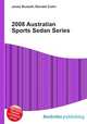 2008 Australian Sports Sedan Series, Jesse Russell,Ronald Cohn 
