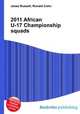 2011 African U-17 Championship squads, Jesse Russell,Ronald Cohn 
