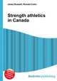 Strength athletics in Canada, Jesse Russell,Ronald Cohn 