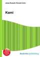 Kami, Jesse Russell,Ronald Cohn 