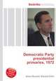 Democratic Party presidential primaries, 1972, Jesse Russell,Ronald Cohn 