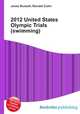 2012 United States Olympic Trials (swimming), Jesse Russell,Ronald Cohn 