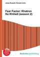 Fear Factor: Khatron Ke Khiladi (season 2), Jesse Russell,Ronald Cohn 