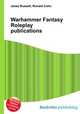 Warhammer Fantasy Roleplay publications, Jesse Russell,Ronald Cohn 