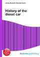 History of the diesel car, Jesse Russell,Ronald Cohn 