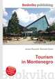 Tourism in Montenegro, Jesse Russell,Ronald Cohn 
