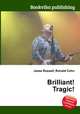 Brilliant! Tragic!, Jesse Russell,Ronald Cohn 