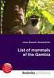 List of mammals of the Gambia, Jesse Russell,Ronald Cohn 