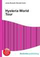 Hysteria World Tour, Jesse Russell,Ronald Cohn 